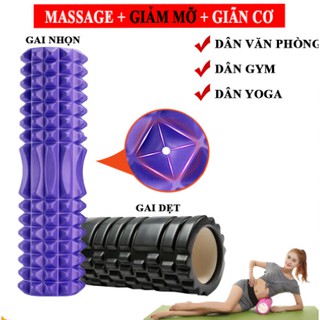 Con lăn Yoga Massage Foarm Roller, ống trụ lăn giãn cơ tập GYM xốp thể thao có gai roam rollet cao cấp