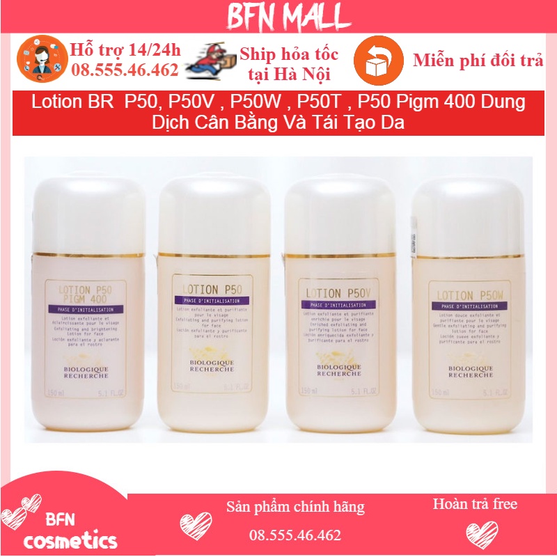 Lotion BR  P50, P50V , P50W , P50T , P50 Pigm 400 Dung Dịch Cân Bằng Và Tái Tạo Da