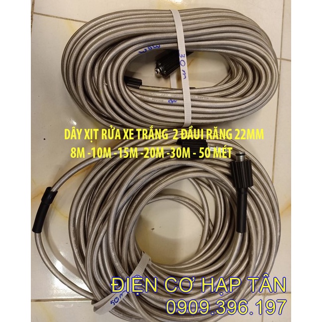 Dây xịt rửa xe cao áp trắng  8m – 10m-  15m – 20m – 30m - 50m  hai đầu răng  22mm