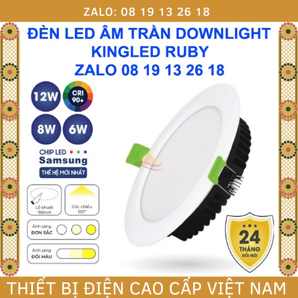 Đèn Led âm trần Cao Cấp KINGLED RUBY 6W, 8W, 12W, CAO CẤP, nhôm đúc nguyên khối, độ hoàn màu cao CRI 90.