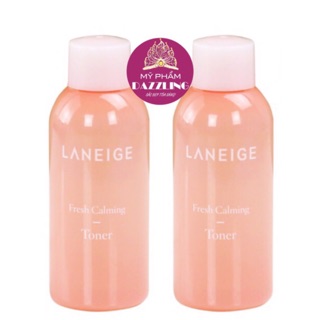 Combo 10 chai nước hoa hồng laneige fresh calming toner