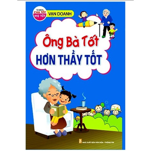 Sách - Ông bà tốt hơn thầy tốt