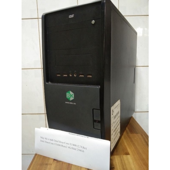Máy bộ Intel DouCore E5400/Ram4g/Hdd250g (không màn hình)