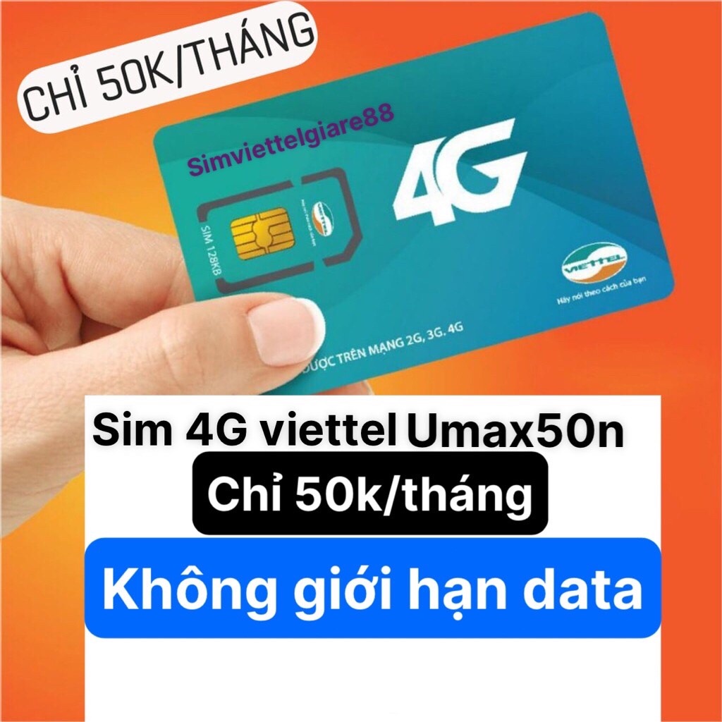 Sim 4g viettel umax50n không giới hạn lưu lượng data , sim viettel 4g chỉ 50k 1 tháng