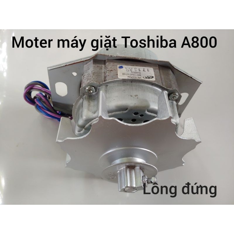 Moter máy giặt Toshiba model A800 / E920