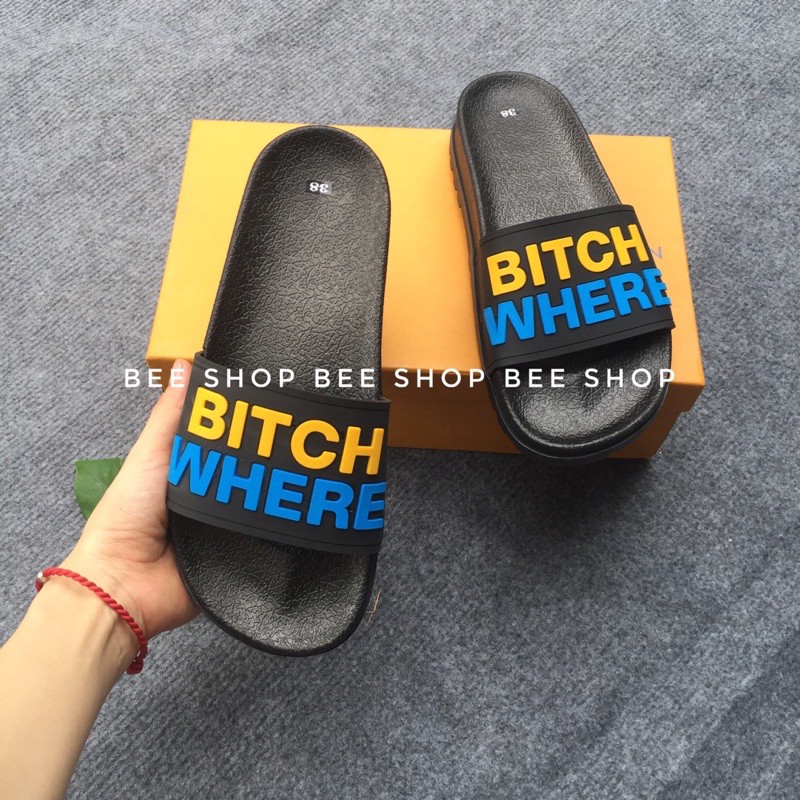 Dép Bitch Where - Dép lê nam đúc chữ nổi - Dép quai ngang nam nữ - Bee Shop