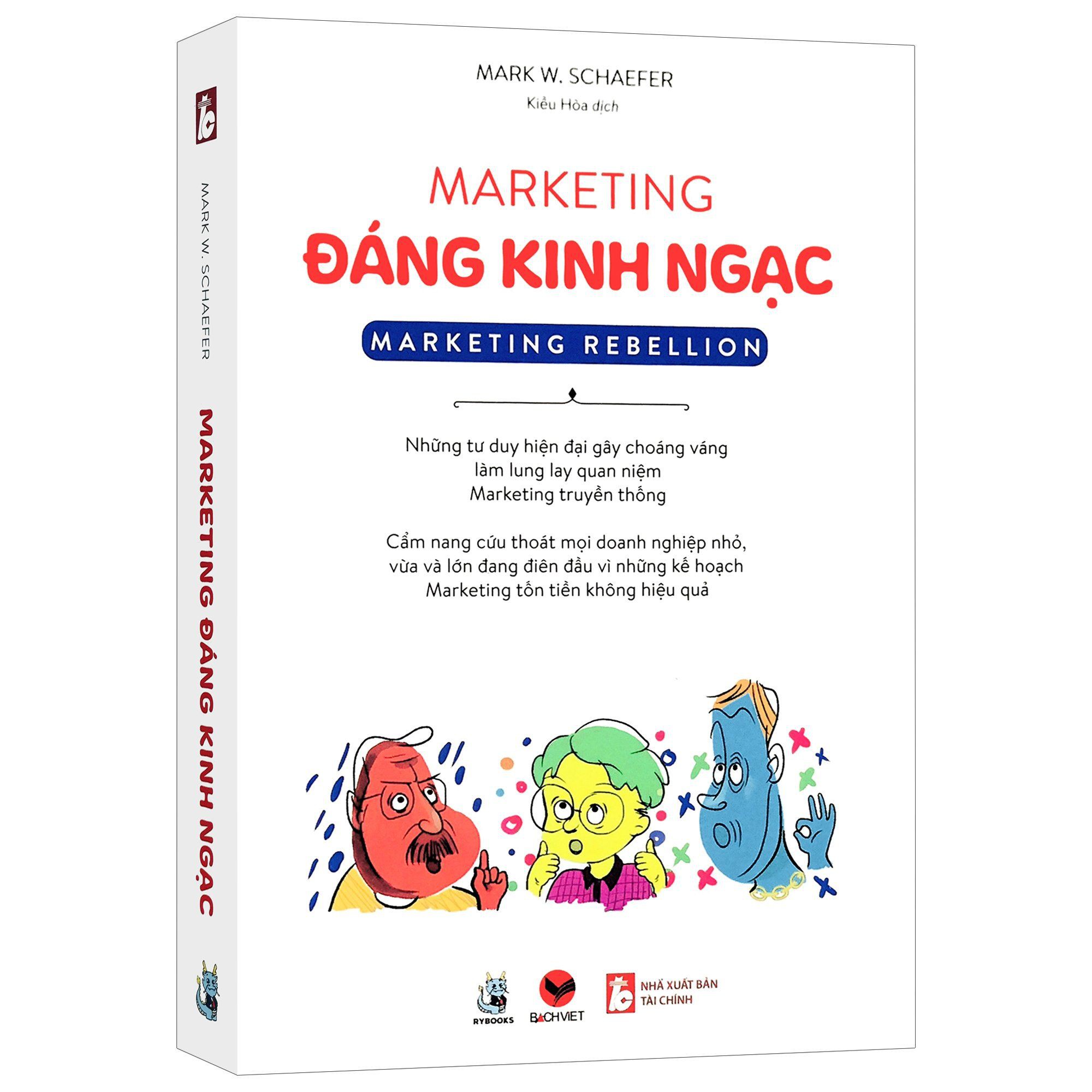 Sách - Marketing Đáng Kinh Ngạc - Marketing Rebellion - Mark W. Schaefer - Thanh Hà Books