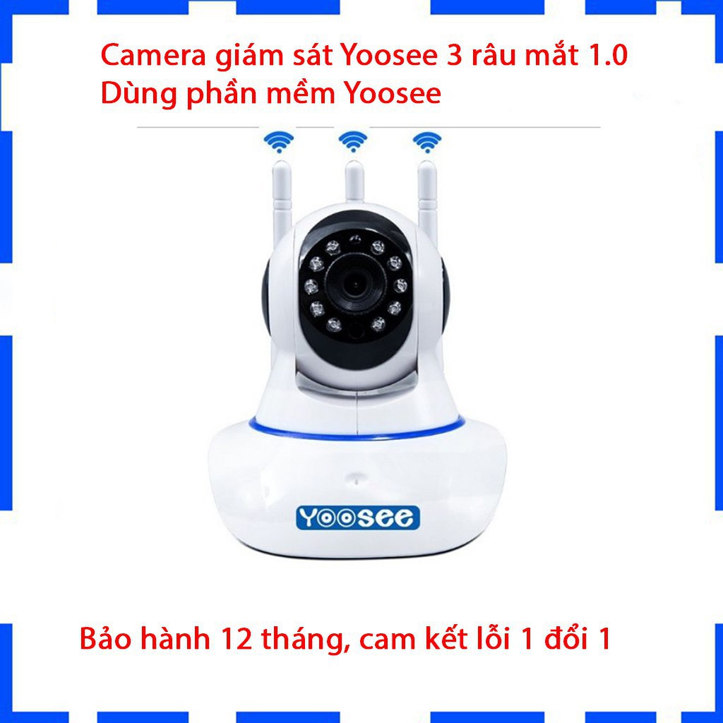 [1 đổi 1] Camera yoosee 3 Râu mắt 1.0 - Dùng phần mềm yoosee - Bảo hành 12 tháng