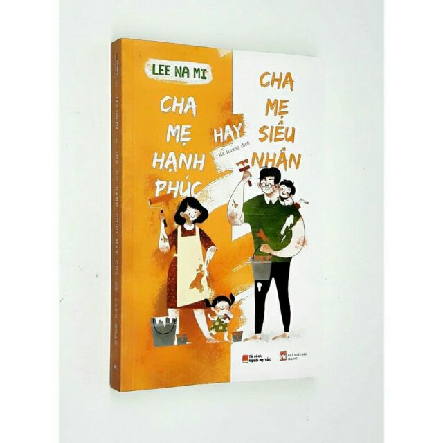 Sách - Cha mẹ hạnh phúc hay cha mẹ siêu nhân