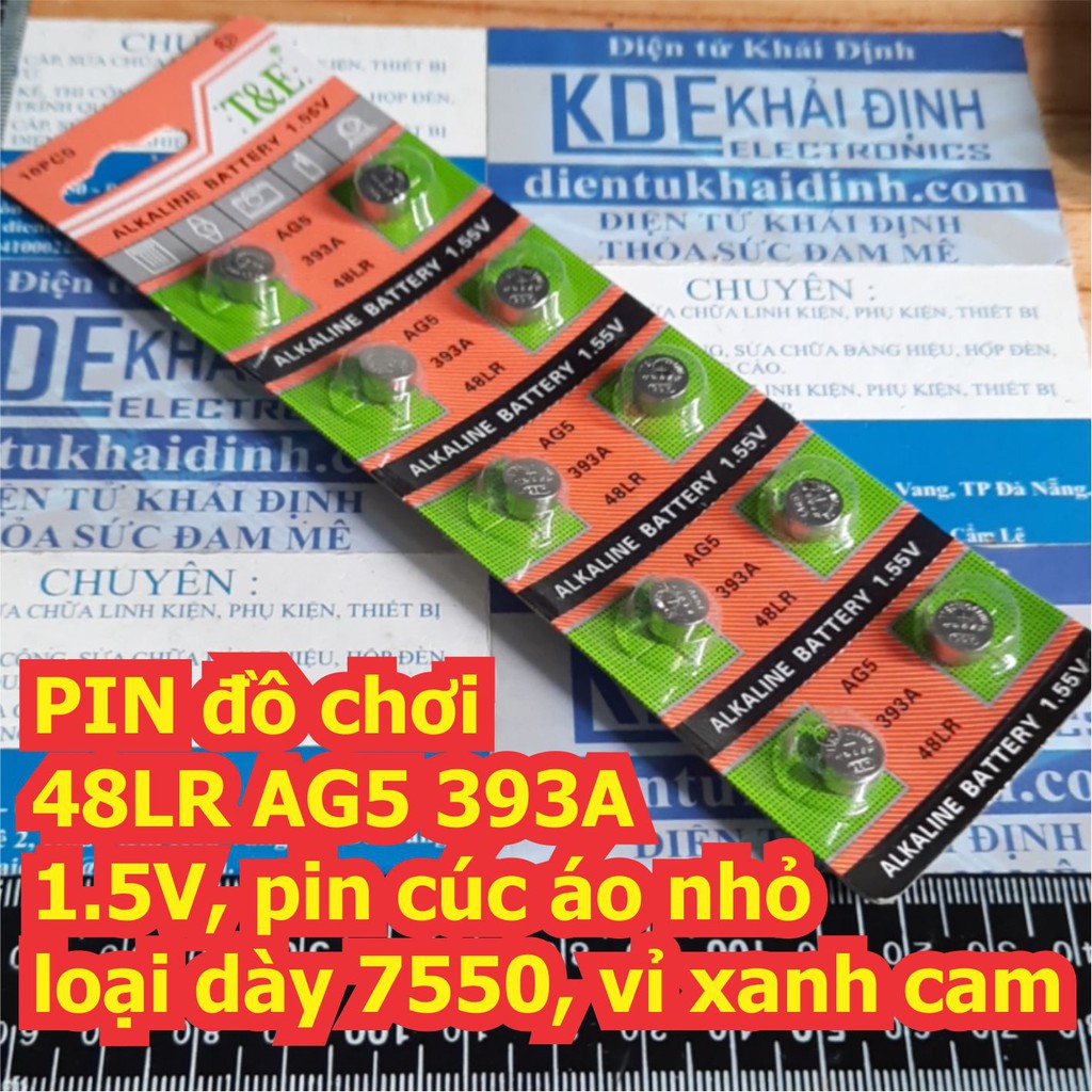 vỉ 10 viên PIN đồ chơi 48LR AG5 393A 1.5V, pin cúc áo nhỏ, loại dày 7550, vỉ xanh cam kde6994