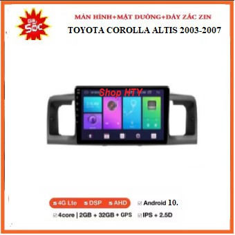 Màn hình DVD Android+Mặt Dưỡng cao cấp xe TOYOTA ALTIS 2003-2007,màn dùng Wifi hoặc sim 4G dùng chung cho nhiều dòng ô ô