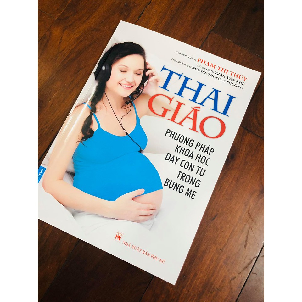 Sách Thai Giáo - Phương Pháp Khoa Học Dạy Con Từ Trong Bụng Mẹ