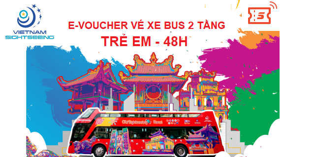 Vé xe bus 2 tầng | Trẻ Em - Tour 48h | Vietnam Sightseeing