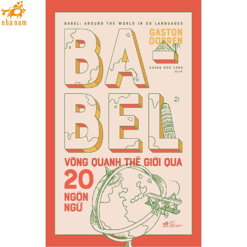 Sách - Babel vòng quanh thế giới qua 20 ngôn ngữ (Nhã Nam)