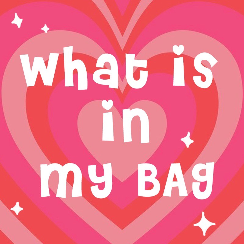 WHAT'S in MY BAG