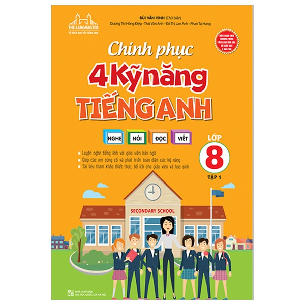 Sách - Chinh Phục 4 Kỹ Năng Tiếng Anh Nghe - Nói - Đọc - Viết Lớp 8 - Tập 1