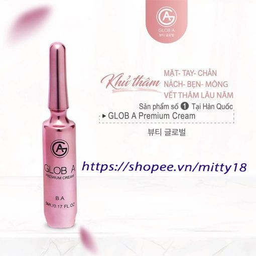 Kem làm hồng Glob A Premium Cream nhũ hoa NA, vùng kín bikini WA hồng môi LA , sáng nách bẹn khử thâm BA Hàn Quốc