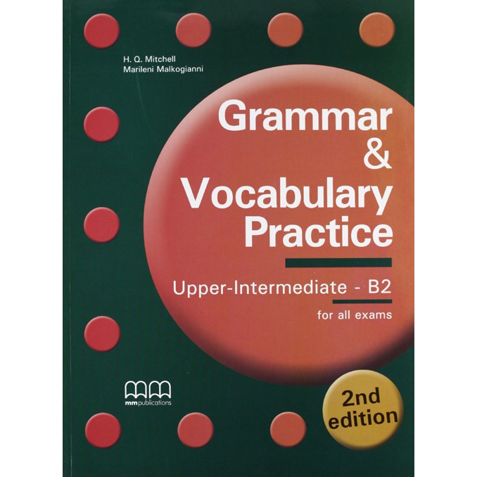 Giáo trình tiếng Anh MM Publications: Grammar & Vocabulary Practice Upper Intermediate B2