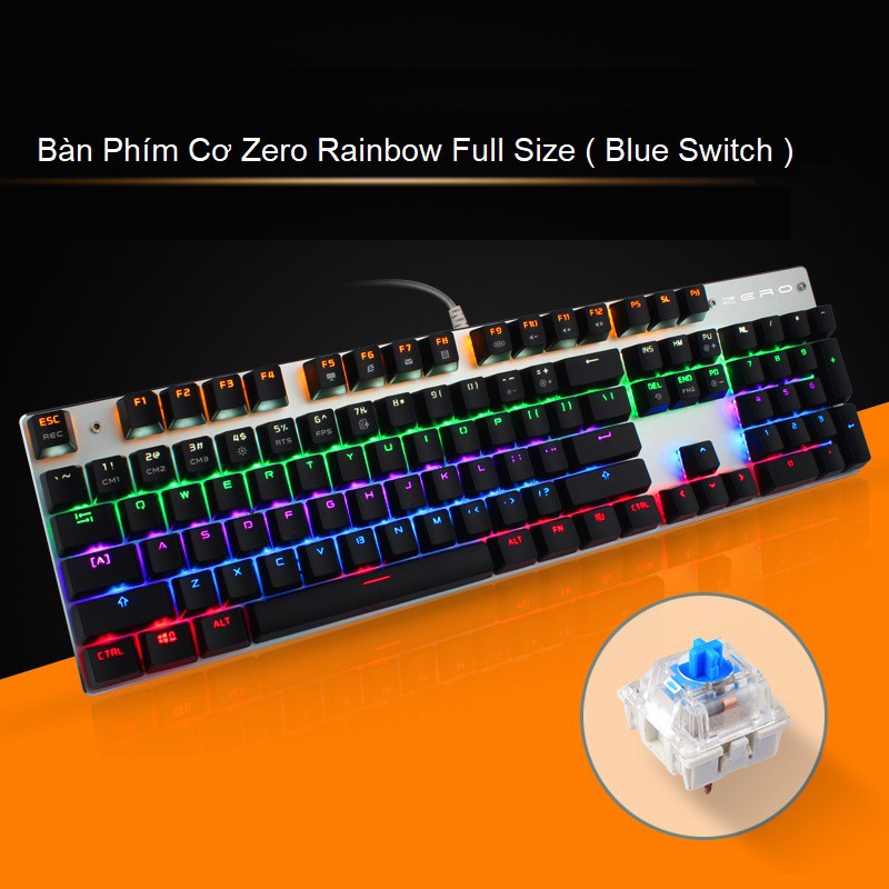 Bàn Phím Cơ Zero E-Sports Gaming Gear Led Rainbow Fullsize 104 phím Blue SW ( Đen )