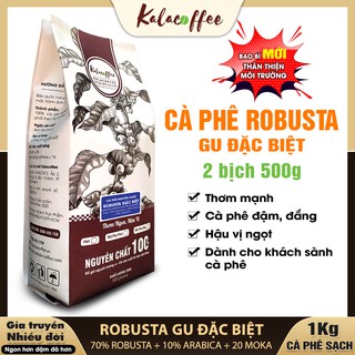 1Kg (2 gói) CAFE ROBUSTA rang xay Đặc Biệt Kalacoffee Cà phê mộc nguyên chất pha phin, máy vị đắng đậm hậu ngọt