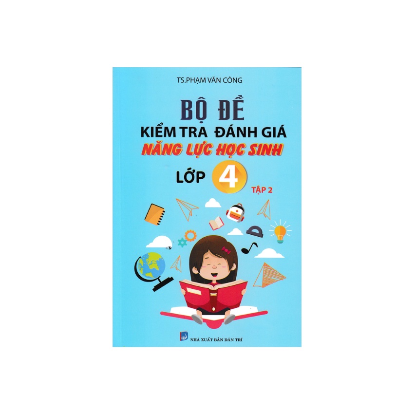 Sách - Bộ Đề Kiểm Tra Đánh Giá Năng Lực Học Sinh Lớp 4 Tập 2