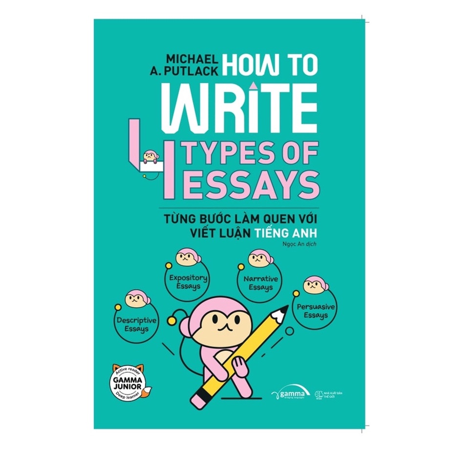 Sách - How To Write 4 Types of Essays – Từng Bước Làm Quen Với Viết Luận Tiếng Anh