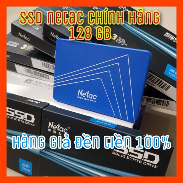 Ổ cứng Ssd Netac 128Gb Chính hãng bảo hành 3 năm mẫu mới