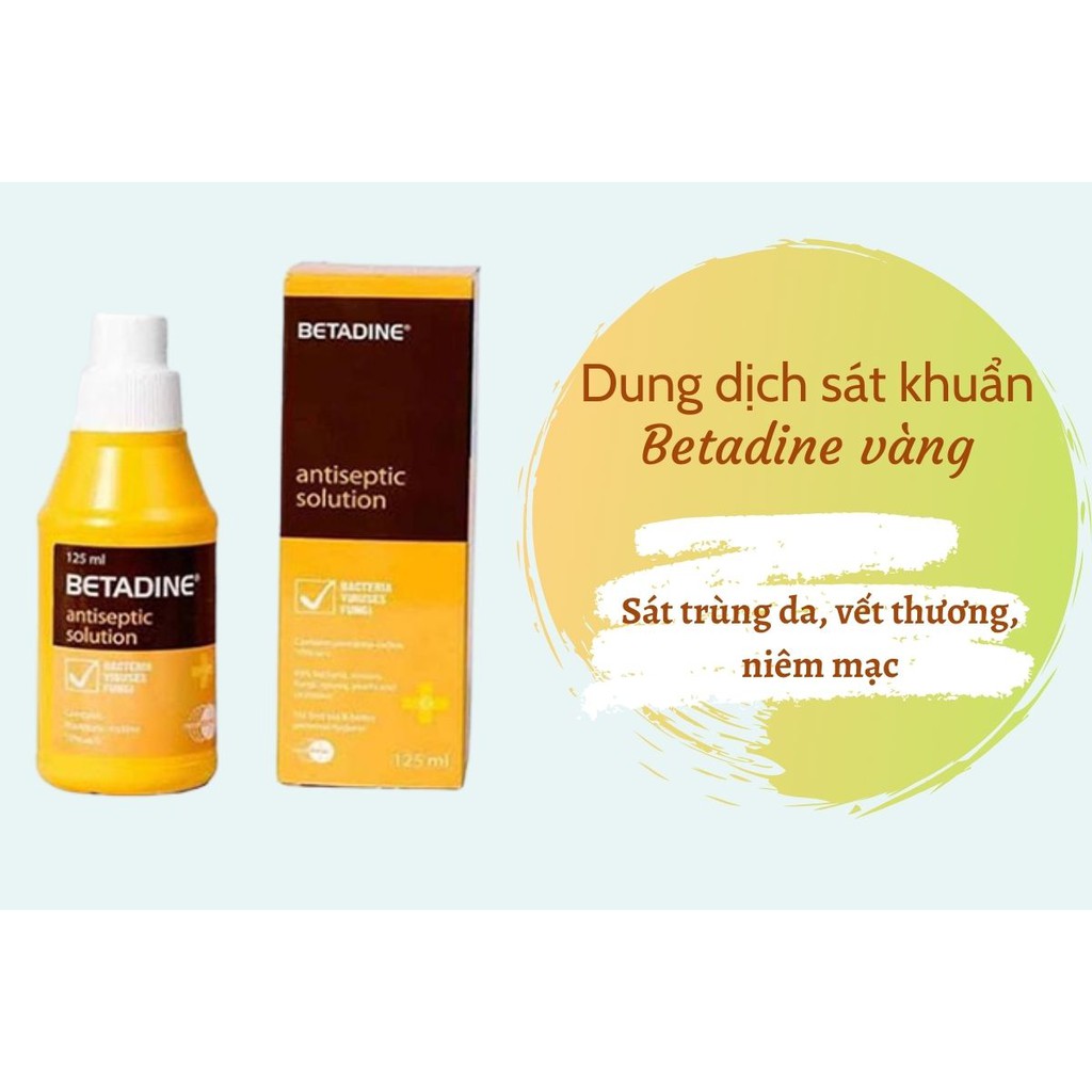 Dung dịch sát khuẩn Betadine 125ml