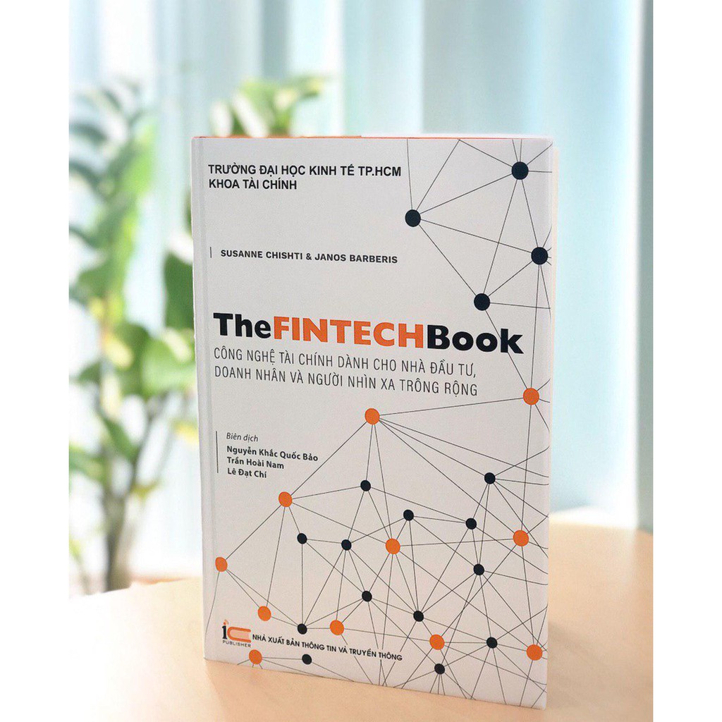 Sách The FinTech Book - Công nghệ tài chính dành cho nhà đầu tư, doanh nhân và người nhìn xa trông rộng