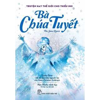 Truyện Hay Thế Giới Cho Thiếu Nhi - Bà Chúa Tuyết