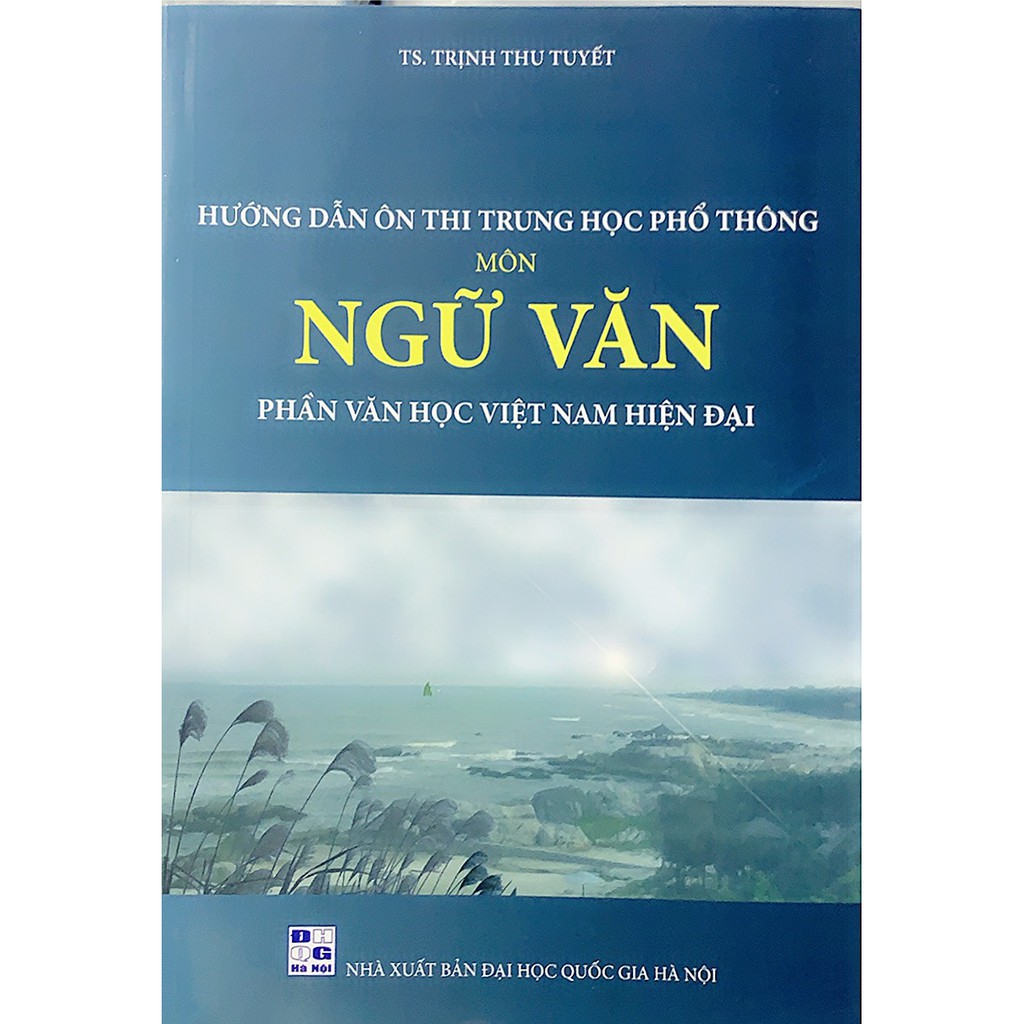 Sách - Hướng dẫn ôn thi THPT môn Ngữ Văn phần Văn học hiện đại (Bản mới nhất 2021)