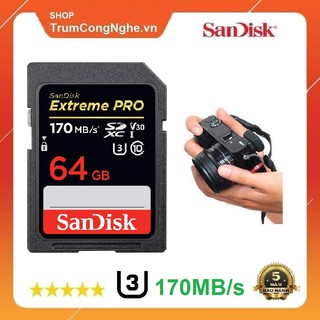 Thẻ nhớ Máy Ảnh SD Extreme Pro 64GB class10 U3 V30 170MB/s – Tốc độ cao