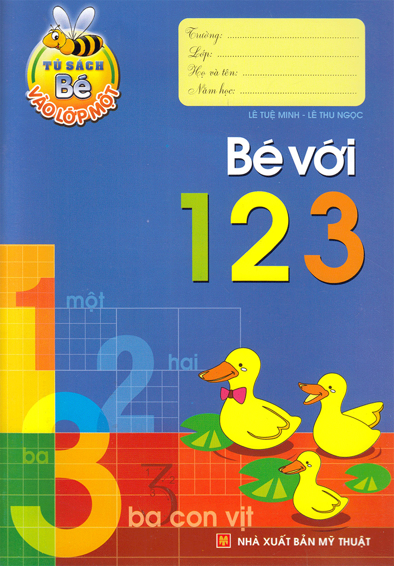 Sách Tủ Sách Bé Vào Lớp 1 - Bé Với 123 (Tái Bản 2020)