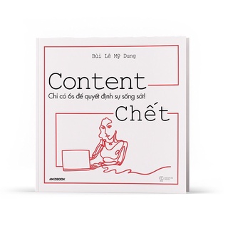 Sách - Content chết - Chỉ có 6s để quyết định sự sống sót