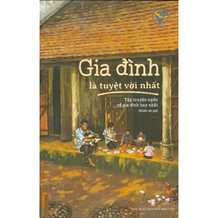 Sách - Gia Đình Là Tuyệt Vời Nhất (Tập Truyện Ngắn Về Gia Đình Hay Nhất)