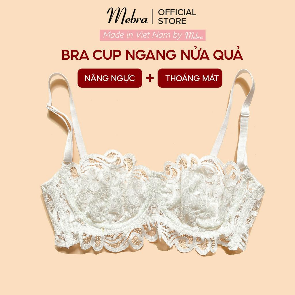 BỘ ĐỒ LÓT NỮ Áo lót ngực ren trắng cup ngang nửa quả có gọng ôm và nâng ngực đẹp mát mẻ mùa hè Mebra