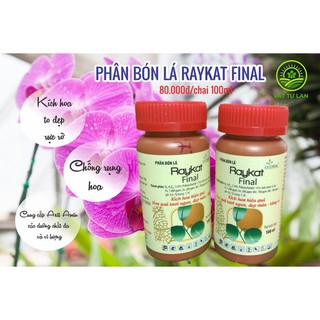 Phân Bón Lá Raykat Final kích hoa hiệu quả, Hoa tươi ngon, Đẹp màu tăng vị chai 100ml