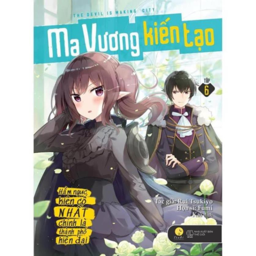 Sách - Ma Vương Kiến Tạo: Hầm Ngục Kiên Cố Nhất Chính Là Thành Phố Hiện Đại (Tập 6) [AZVietNam]