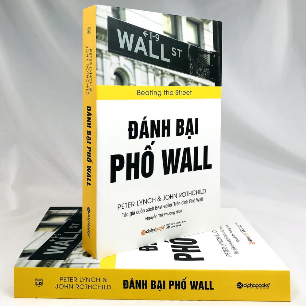 Sách - Đánh Bại Phố Wall - Beating The Street - Tác giả cuốn sách Best Seller Trên Đỉnh Phố Wall - AlphaBooks