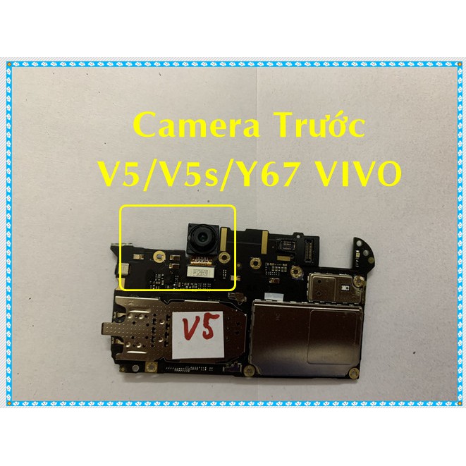 Camera trước V5,V5s,Y67 Vivo