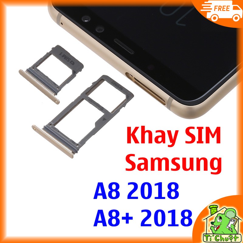 [Chính Hãng] Khay sim Samsung A8/ A8 Plus (2018) ZIN