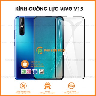 Cường lực Vivo V15 full viền - Kính cường lực Vivo V15 full viền độ cứng 9H