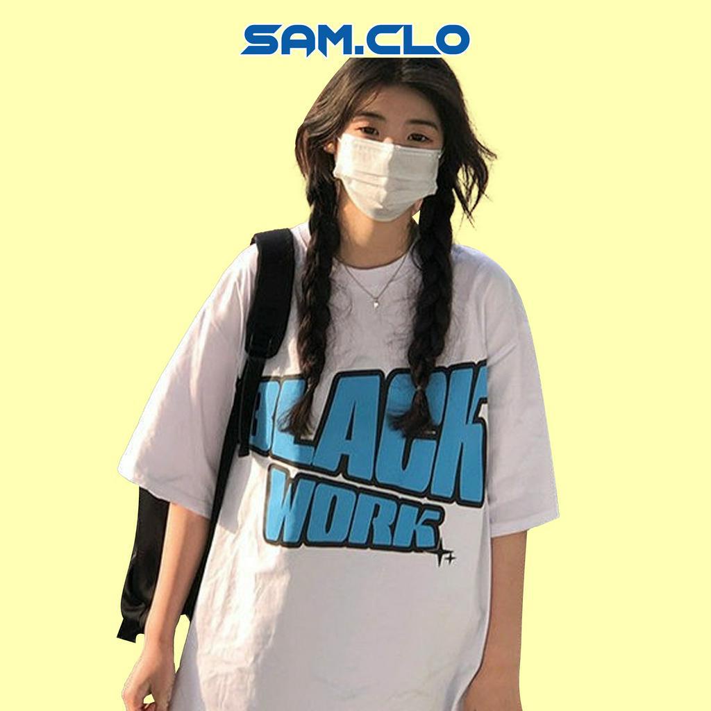 Áo phông nữ tay lỡ SAM CLO thun form rộng dáng Unisex - mặc cặp, nhóm, lớp in chữ BLACK WORK
