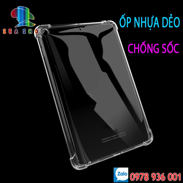 Ốp lưng iPad nhựa dẻo - CHỐNG SỐC - thiết kế dày 4 góc- Ốp iPad 2,3,4, Air2, Pro 9.7, iPad 10.2, 10.5 inch, Mini 1, 2, 3