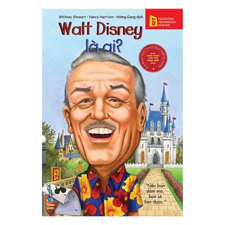Chân Dung Những Người Thay Đổi Thế Giới - Walt Disney Là Ai?