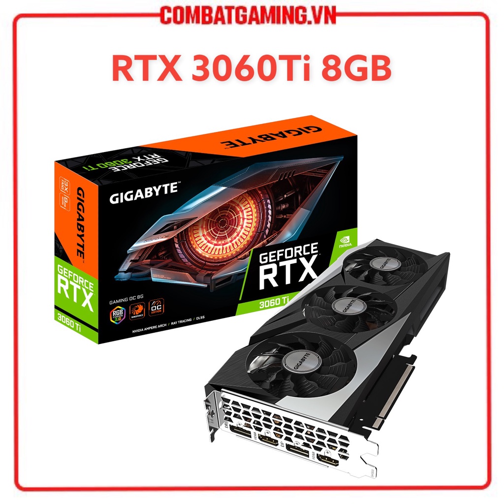 Card Màn Hình GIGABYTE RTX 3060 GAMING OC 12GB - 3060TI GAMING OC 8GB GDDR6