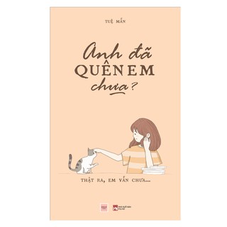 Sách Skybooks - Anh Đã Quên Em Chưa ?