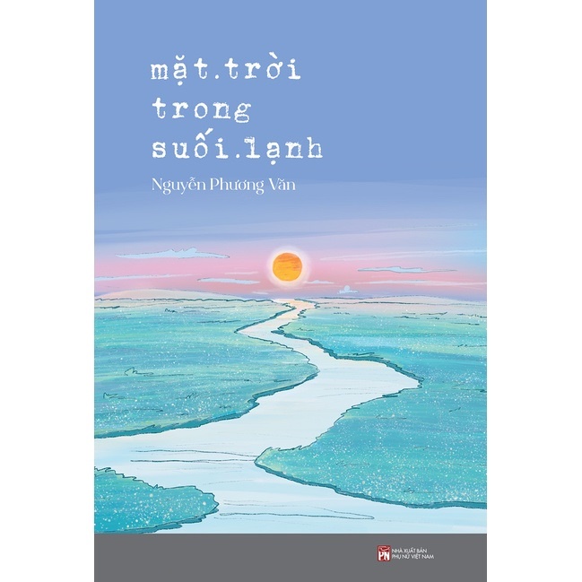 Sách - Mặt Trời Trong Suối Lạnh