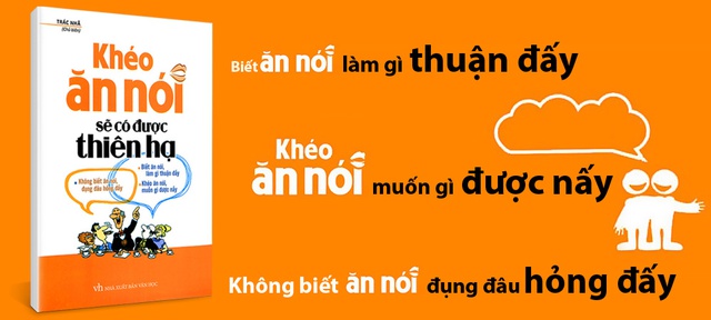 Sách - Khéo Ăn Nói Sẽ Có Được Thiên Hạ (Tái Bản) | BigBuy360 - bigbuy360.vn