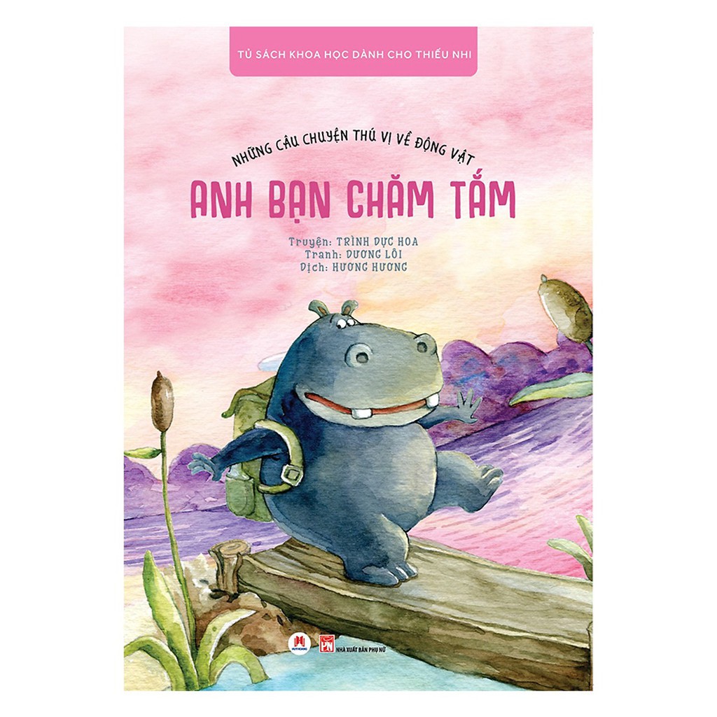 Sách - Những Câu Chuyện Thú Vị Về Động Vật - Anh Bạn Chăm Tắm